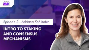 Intro to Staking and Consensus Mechanisms | Adriana, Blockdaemon (DeFi Chat Ep 02)